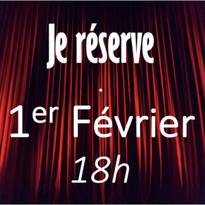 J'ADORE MA VIE - 1er Février - 18h